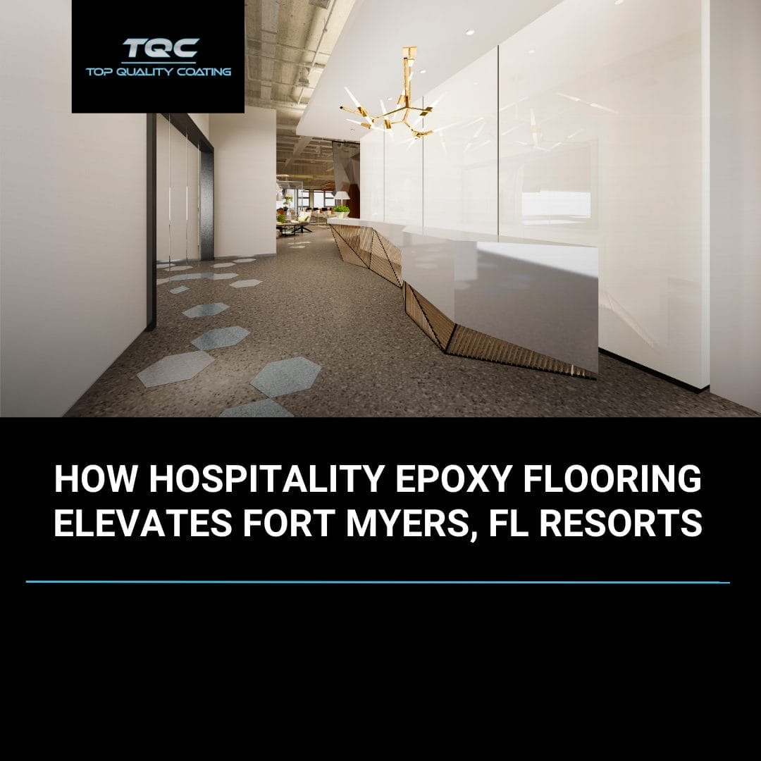 Hospitality epoxy flooring installed in a Fort Myers, FL resort