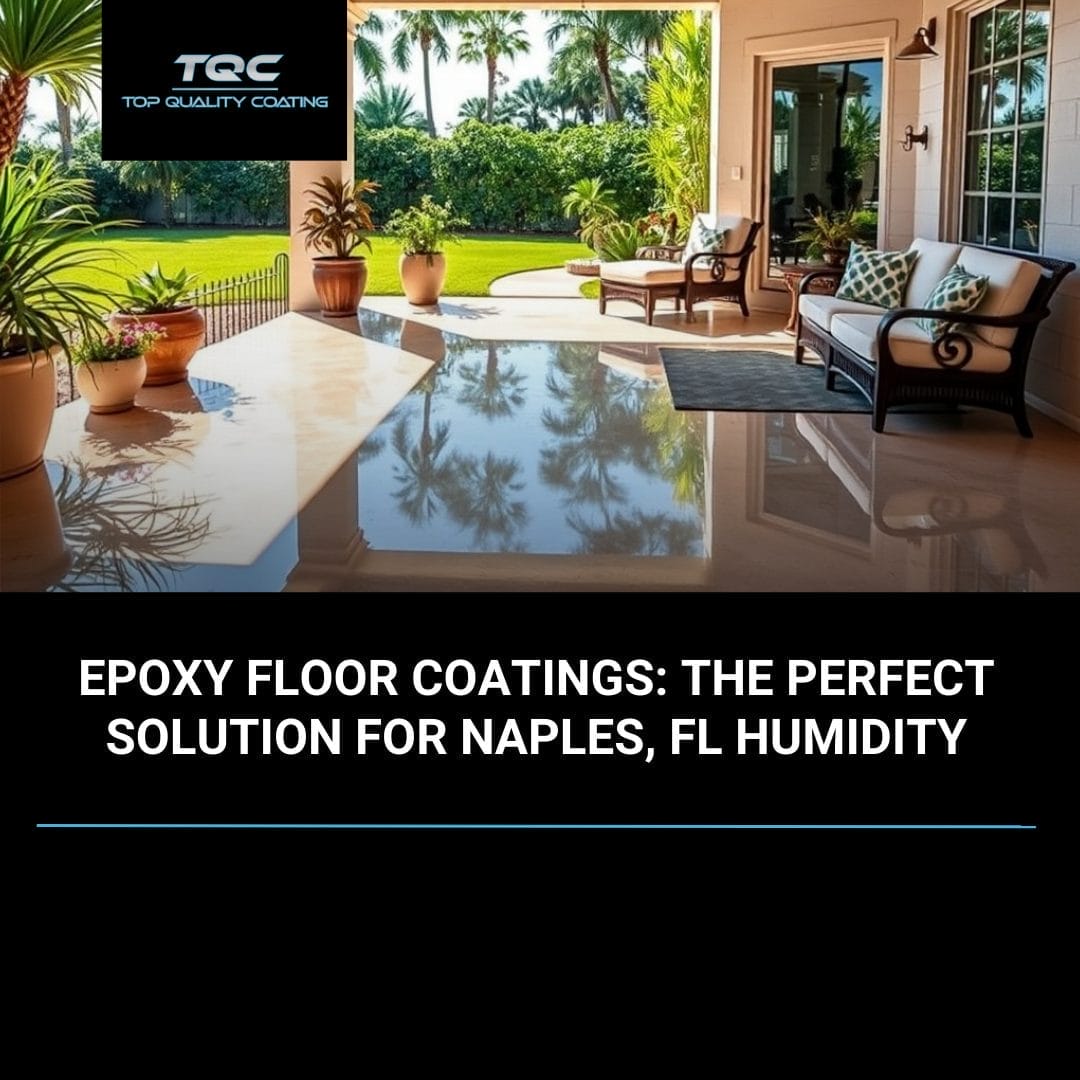 Epoxy floor coating in a humid Southwest Florida home.