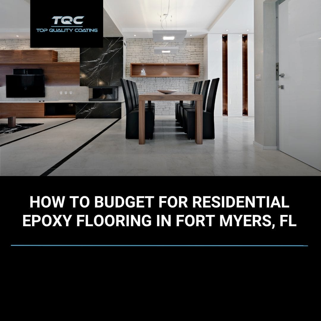 Budgeting for residential epoxy flooring in Fort Myers, FL home