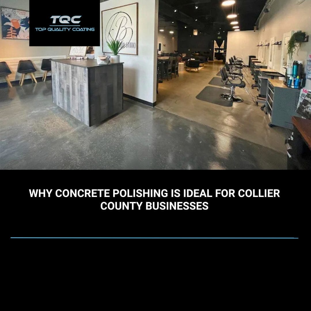 Polished concrete floor in Collier County business by Top Quality Coating Naples FL