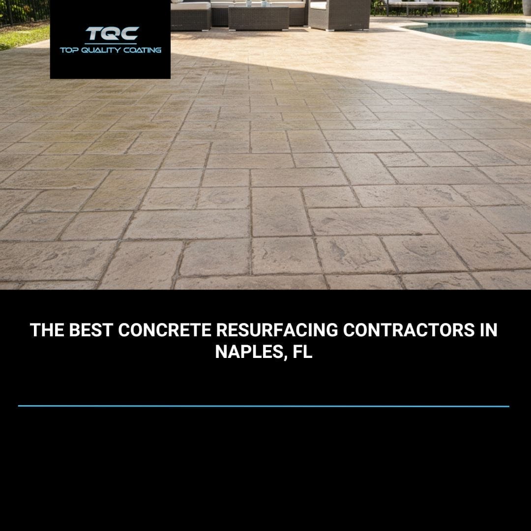 Concrete resurfacing project completed by Top Quality Coating in Naples, FL, featuring a modern textured finish on a residential patio.