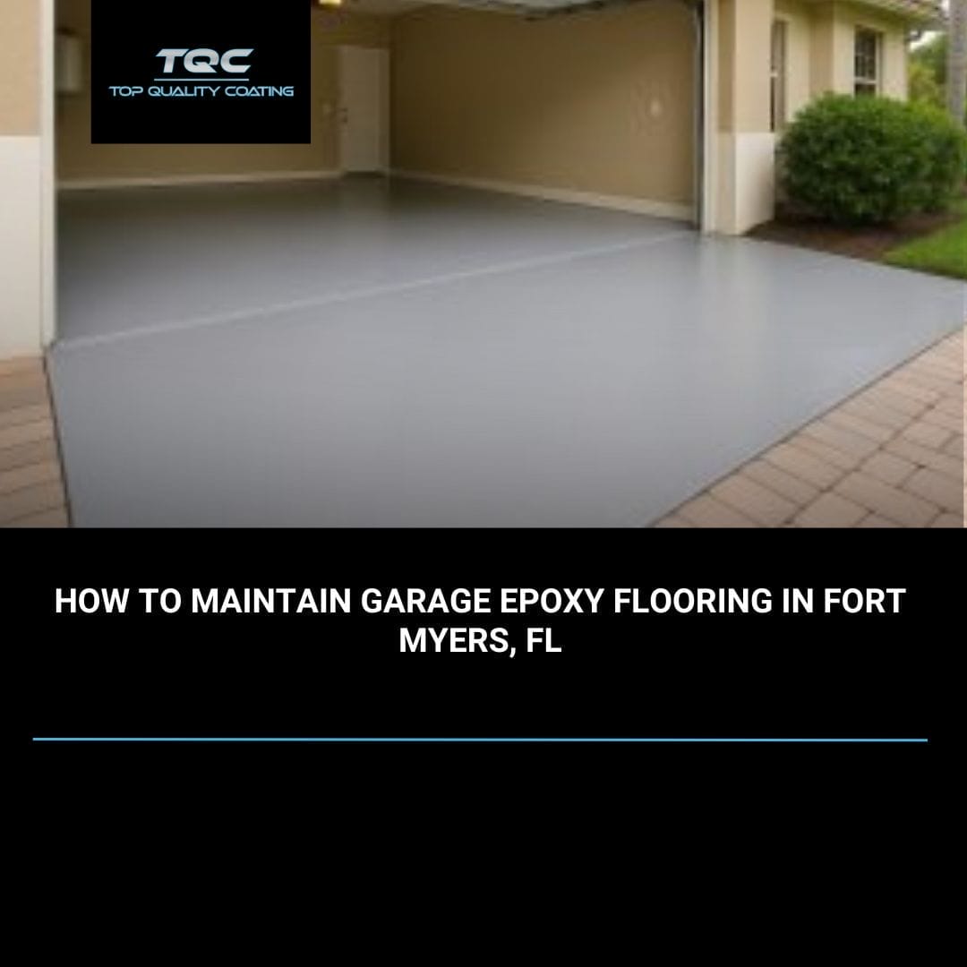 Newly installed epoxy garage flooring in Fort Myers, FL with a glossy, durable finish by Top Quality Coating.