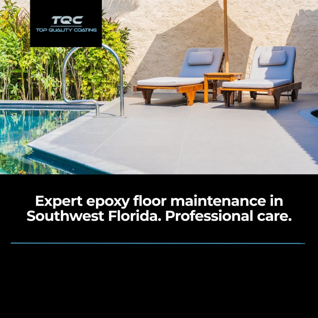 Southwest Florida Epoxy Floor Care: Maintenance Tips to Preserve Top-Quality Coating Services