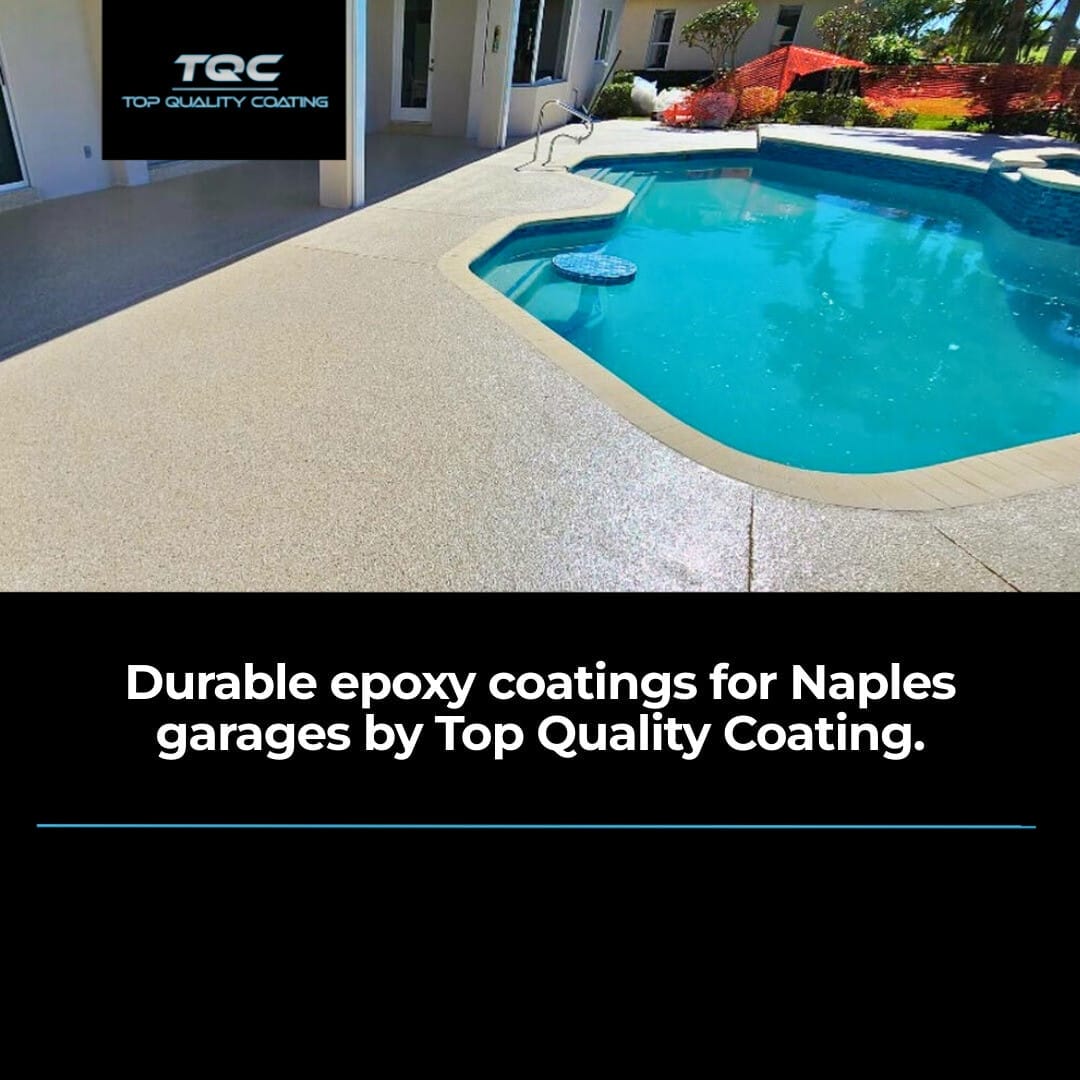 Why Epoxy Coatings Are Ideal for Naples Garages
