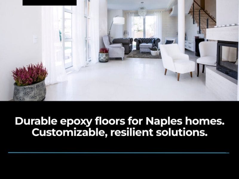Epoxy Floor Coatings: Enhance Naples Homes’ Durability