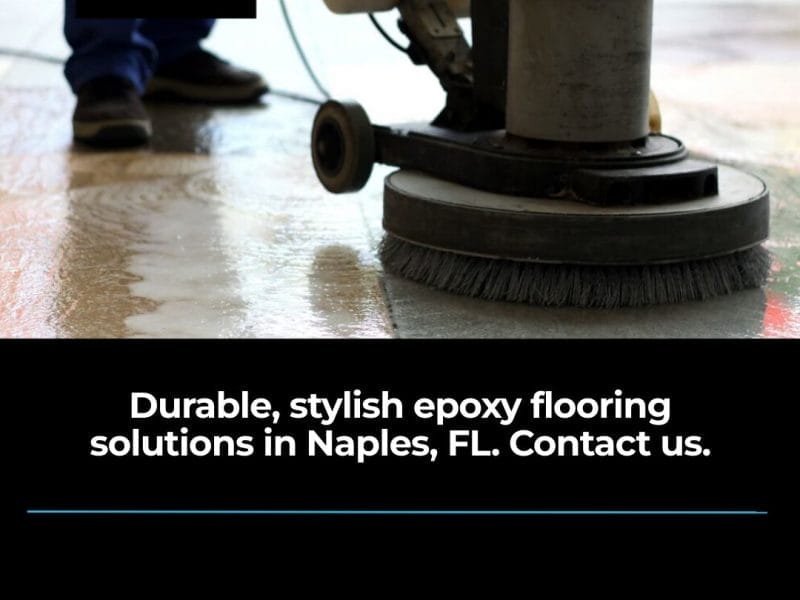 Epoxy Flooring in Naples: Enhance Durability and Style
