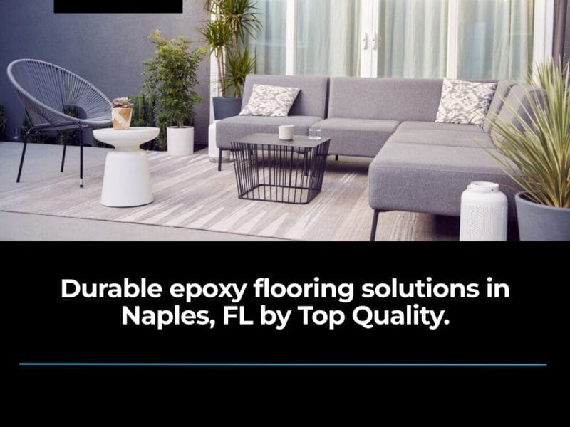 Epoxy Flooring Solutions for Durable Commercial Spaces in Naples