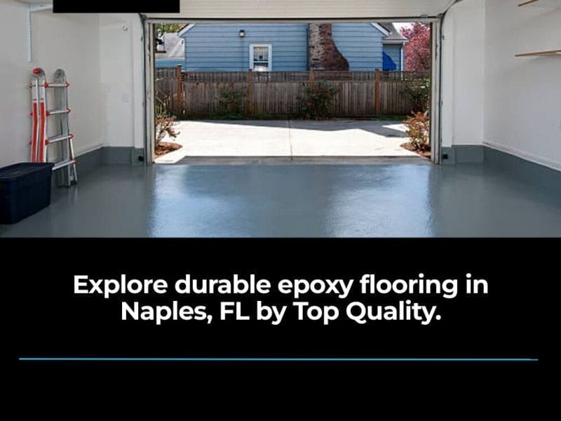 Naples Epoxy Flooring: Long-Lasting Protection for Concrete Surfaces